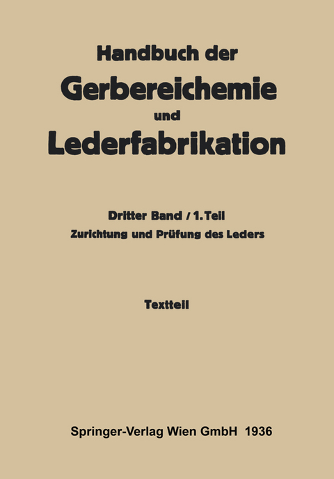 Zurichtung und Prüfung des Leders -Textteil - Hellmut Gnamm, K. Grafe, L. Jablonski, R. Lauffmann, F. Mayer, K. Schorlemmer, W. Vogel, H. Wacker, A. Wagner, Th Wieschebrink