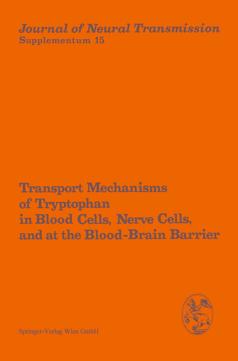 Transport Mechanisms of Tryptophan in Blood Cells, Nerve Cells, and at the Blood-Brain Barrier - 