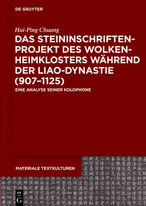 Das Steininschriftenprojekt des Wolkenheimklosters während der Liao-Dynastie (907–1125) - Hui-Ping Chuang