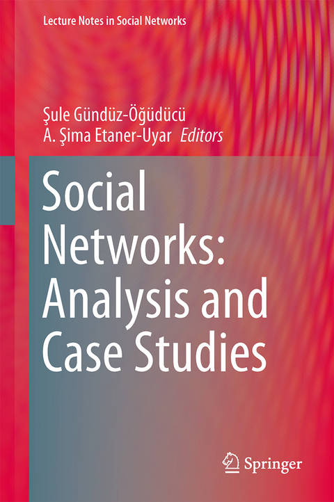 Social Networks: Analysis and Case Studies - 