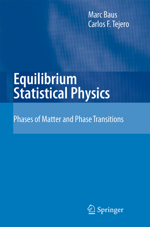 Equilibrium Statistical Physics - M. Baus, Carlos F. Tejero