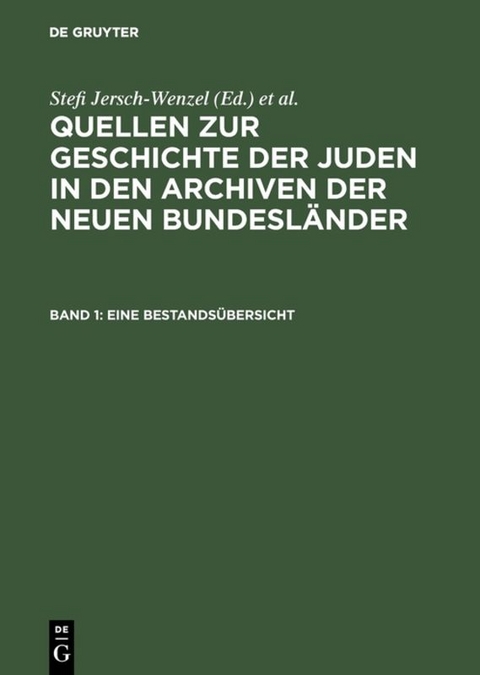 Quellen zur Geschichte der Juden in den Archiven der neuen Bundesländer / Eine Bestandsübersicht - 