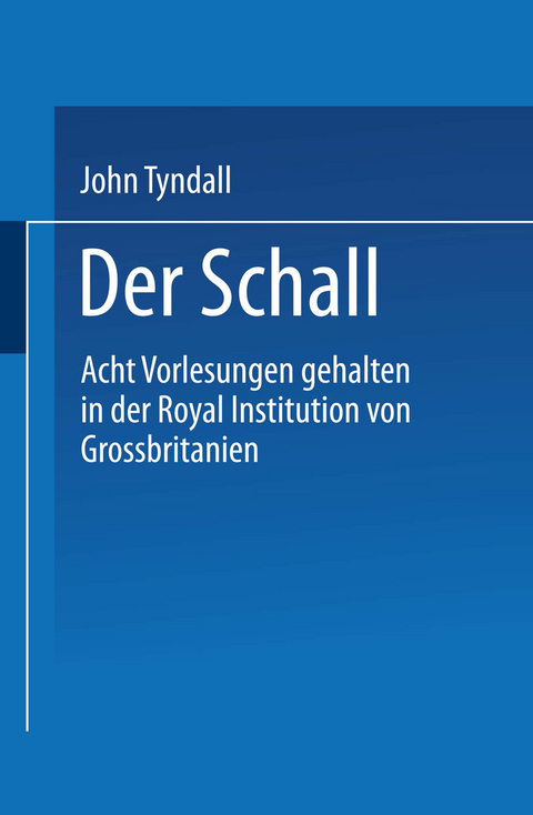 Der Schall - John Tyndall, H. Helmholtz, G. Wiedemann