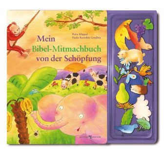 Mein Bibel-Mitmachbuch von der Schöpfung - Petra Klippel