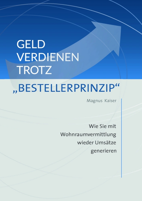 Geld verdienen trotz "Bestellerprinzip" - Magnus Kaiser