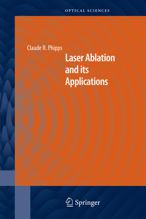 Laser Ablation and its Applications - 