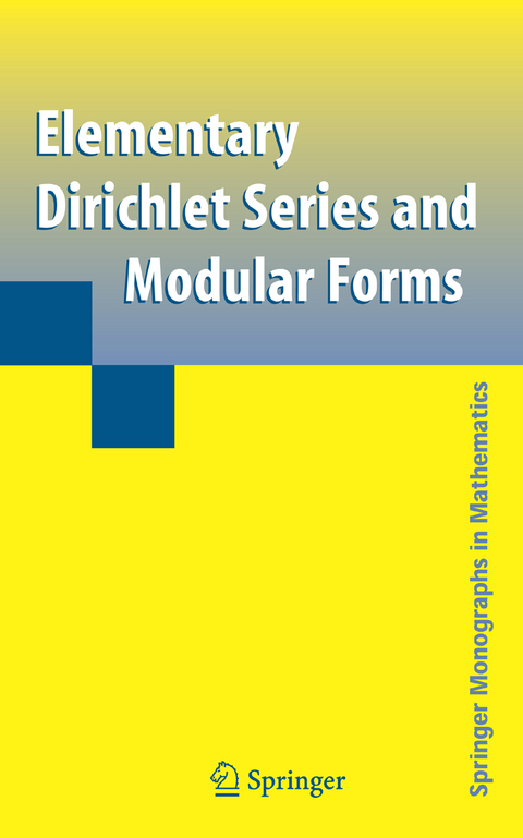 Elementary Dirichlet Series and Modular Forms - Goro Shimura