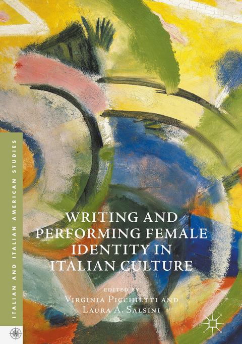 Writing and Performing Female Identity in Italian Culture - 