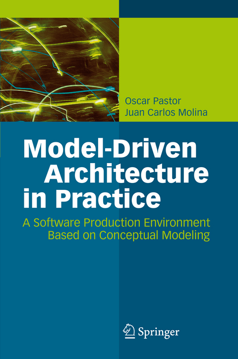 Model-Driven Architecture in Practice - Oscar Pastor, Juan Carlos Molina