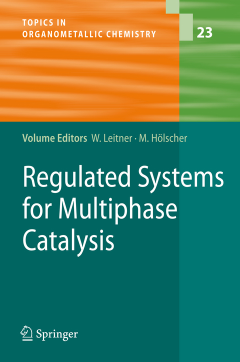 Regulated Systems for Multiphase Catalysis - 