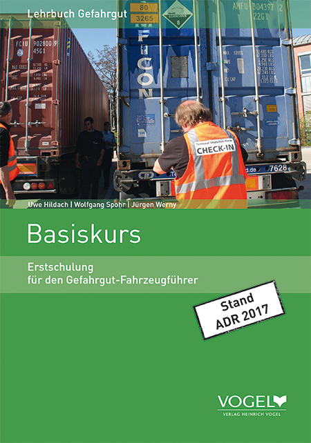 Erstschulung für den Gefahrgut-Fahrzeugführer - Uwe Hildach, Wolfgang Spohr, Jürgen Dipl.-Ing. Werny