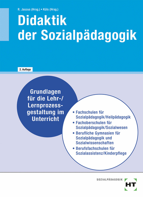 Didaktik der Sozialpädagogik - Barbara von Raben, Amelie Ruff, Sonja Reuter, Carsten Dr. Püttmann, Petra Moh, Christian Lauer, Fabian Prof. Dr. Lamp, Holger Dr. Küls, Herrmann Dr. Krüssel, Anke Dr. Karber, Julia Kolbe-Peythieu, Rainer Dr. Jaszus, Gritta-Anne Jaszus, Lutz Grüneberg, Irmgard Büchin-Wilhelm, Brit Albrecht