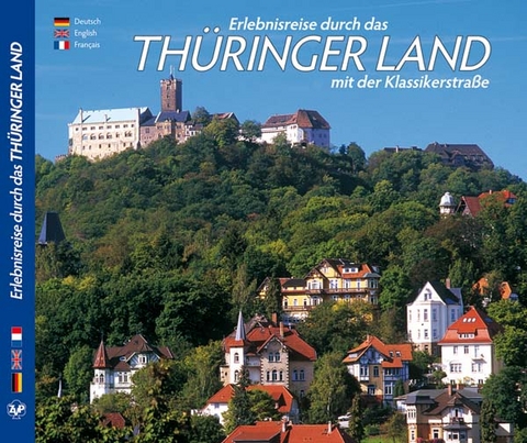 THÜRINGEN – Erlebnisreise durch das Thüringer Land - Anette Ziethen, Susanne Koller