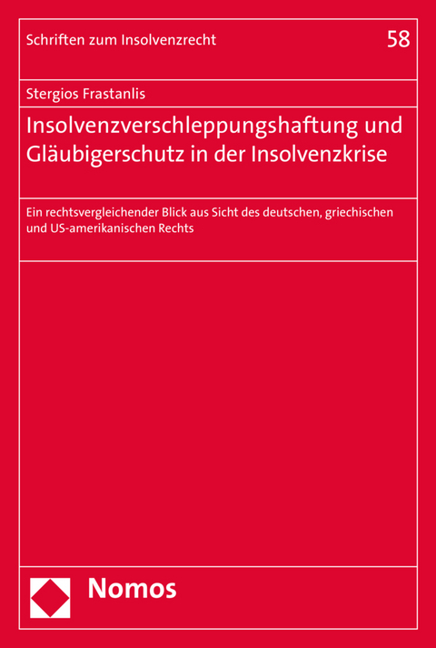 Insolvenzverschleppungshaftung und Gläubigerschutz in der Insolvenzkrise - Stergios Frastanlis