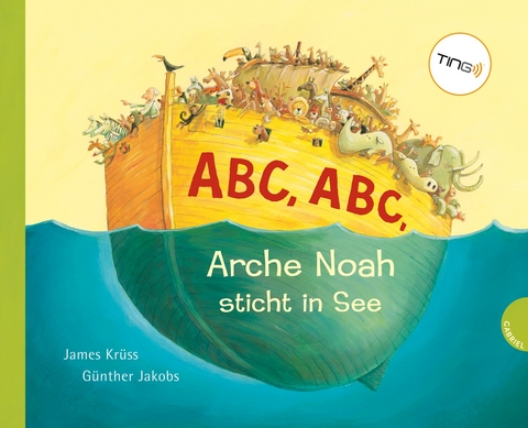 ABC, ABC, Arche Noah sticht in See - James Krüss