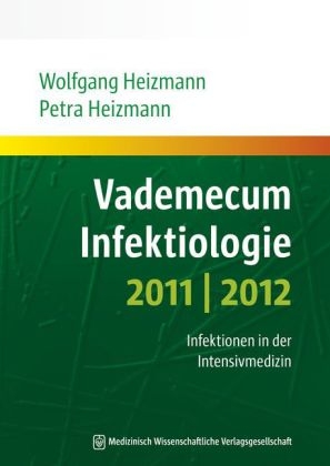 Vademecum Infektiologie 2011/2012 - Wolfgang Heizmann, Petra Heizmann