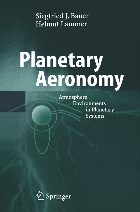 Planetary Aeronomy - Siegfried Bauer, Helmut Lammer