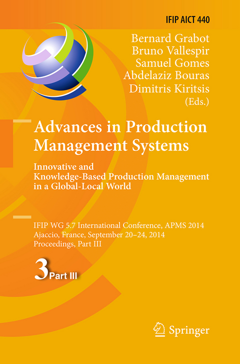 Advances in Production Management Systems: Innovative and Knowledge-Based Production Management in a Global-Local World - 