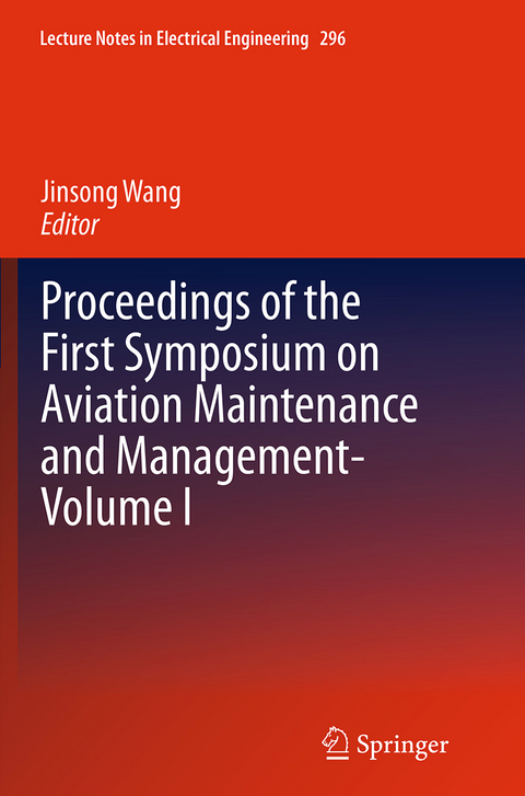 Proceedings of the First Symposium on Aviation Maintenance and Management-Volume I - 