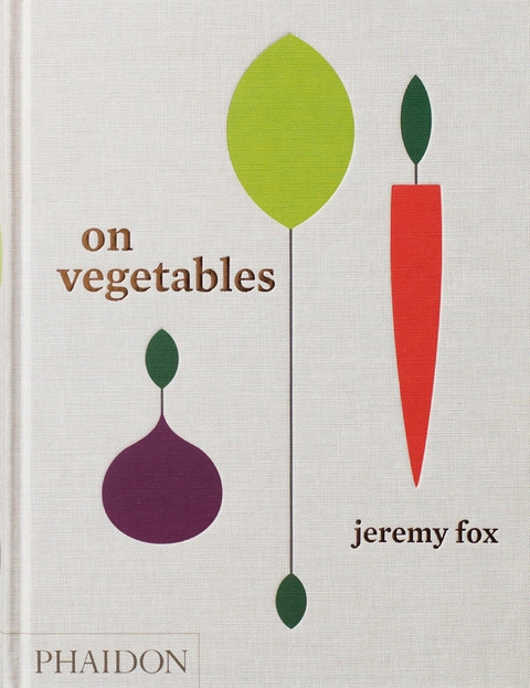 On Vegetables - Jeremy Fox, Noah Galuten