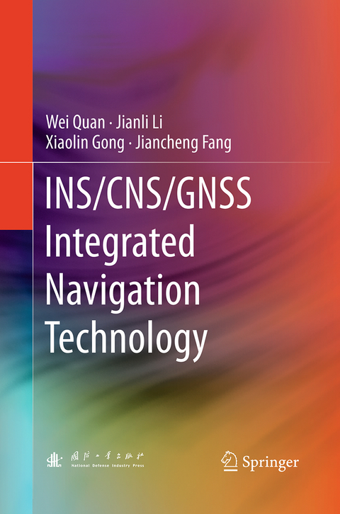 INS/CNS/GNSS Integrated Navigation Technology - Wei Quan, Jianli Li, Xiaolin Gong, Jiancheng Fang