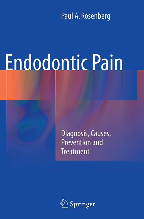 Endodontic Pain - Paul A. Rosenberg