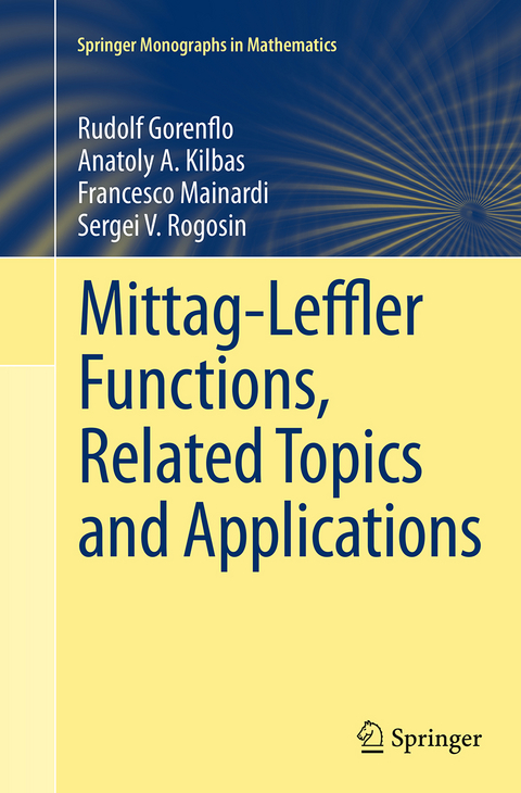 Mittag-Leffler Functions, Related Topics and Applications - Rudolf Gorenflo, Anatoly A. Kilbas, Francesco Mainardi, Sergei V. Rogosin