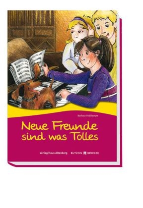 Neue Freunde sind was Tolles - Barbara Stühlmeyer