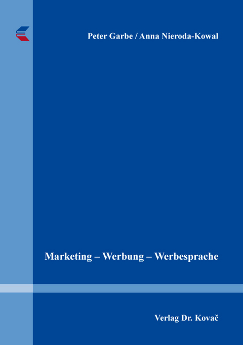 Marketing – Werbung – Werbesprache - Anna Nieroda-Kowal, Peter Garbe