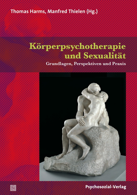 Körperpsychotherapie und Sexualität - Thomas Harms