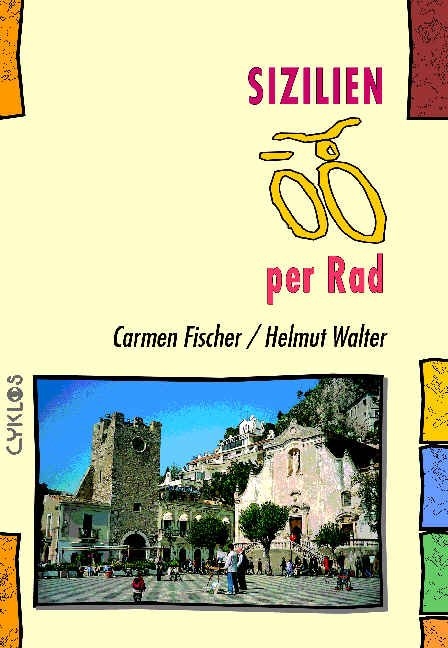 Sizilien per Rad - Carmen Fischer, Helmut Walter