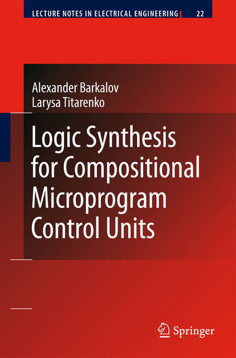Logic Synthesis for Compositional Microprogram Control Units - Alexander Barkalov, Larysa Titarenko