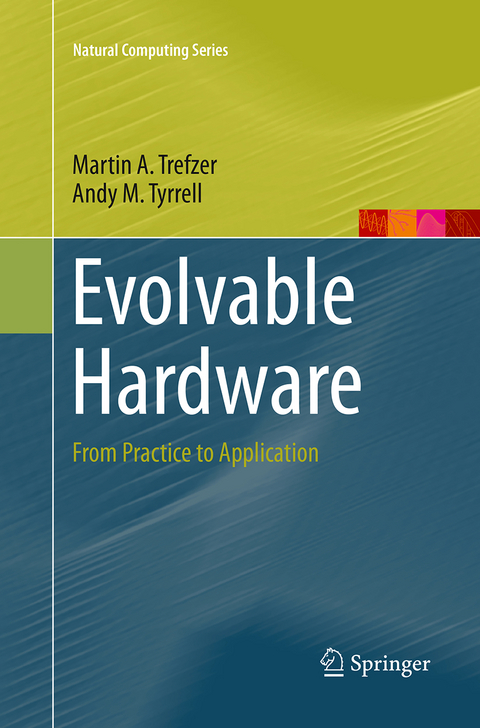 Evolvable Hardware - Martin A. Trefzer, Andy M. Tyrrell