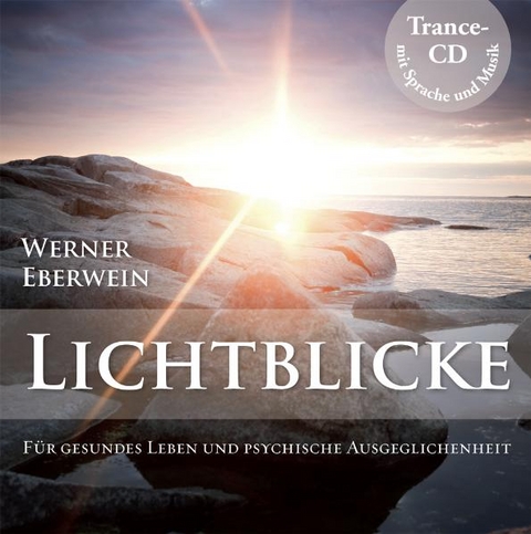 Lichtblicke - Werner Eberwein