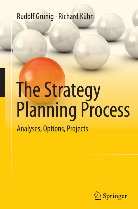 The Strategy Planning Process - Rudolf Grünig, Richard Kühn