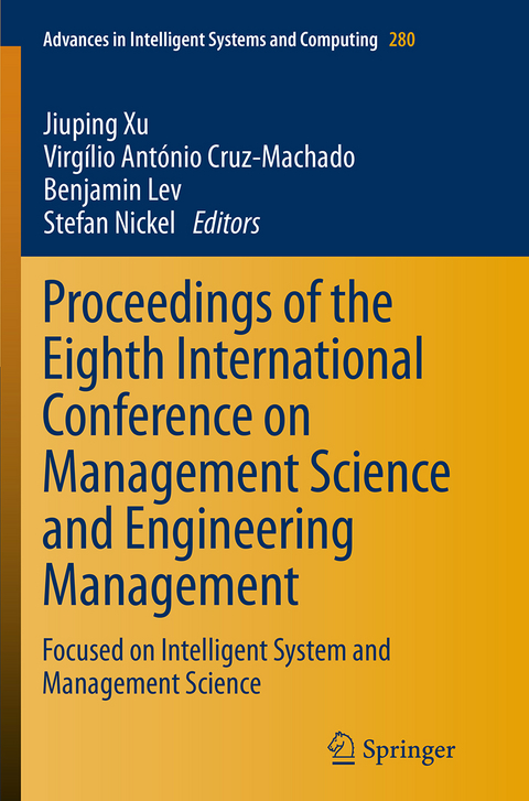 Proceedings of the Eighth International Conference on Management Science and Engineering Management - 