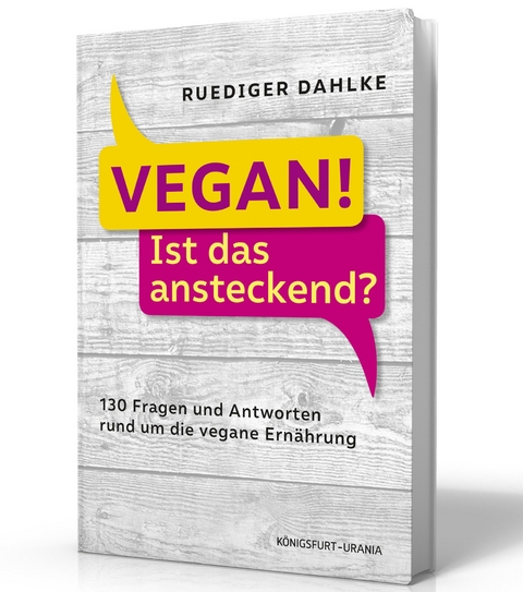 Vegan! Ist das ansteckend? - Ruediger Dahlke