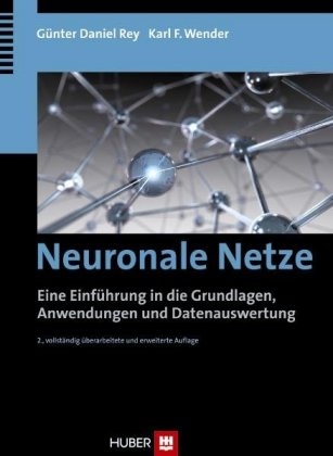 Neuronale Netze - Günter D Rey, Karl F Wender