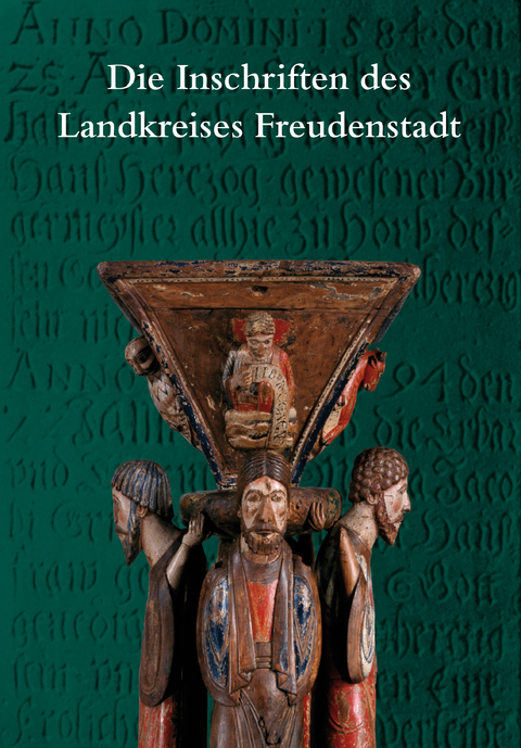 Die Inschriften des Landkreises Freudenstadt - Jan Ilas Bartusch