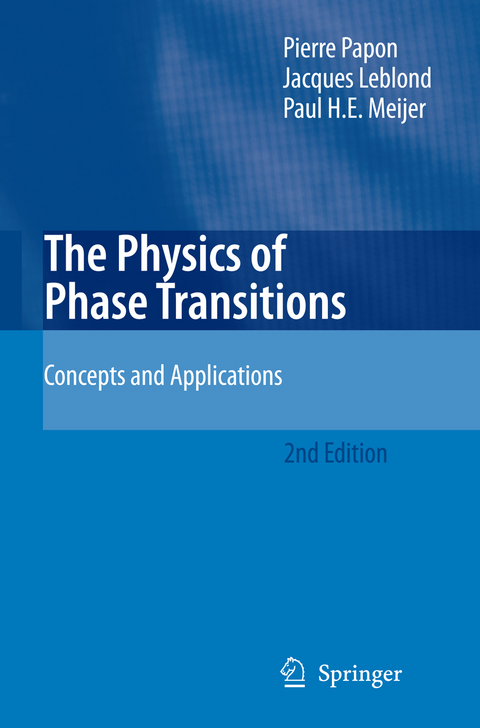 The Physics of Phase Transitions - Pierre Papon, Jacques Leblond, Paul H.E. Meijer