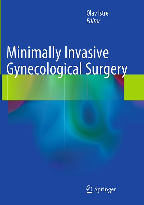 Minimally Invasive Gynecological Surgery - 