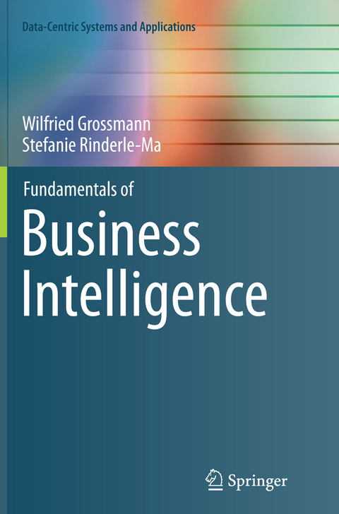 Fundamentals of Business Intelligence - Wilfried Grossmann, Stefanie Rinderle-Ma