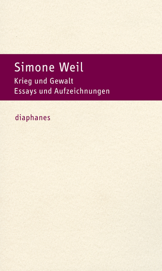 Krieg und Gewalt - Simone Weil