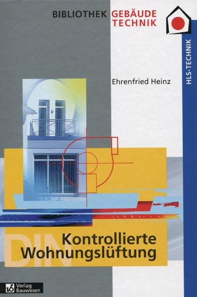 Kontrollierte Wohnungslüftung - Ehrenfried Heinz