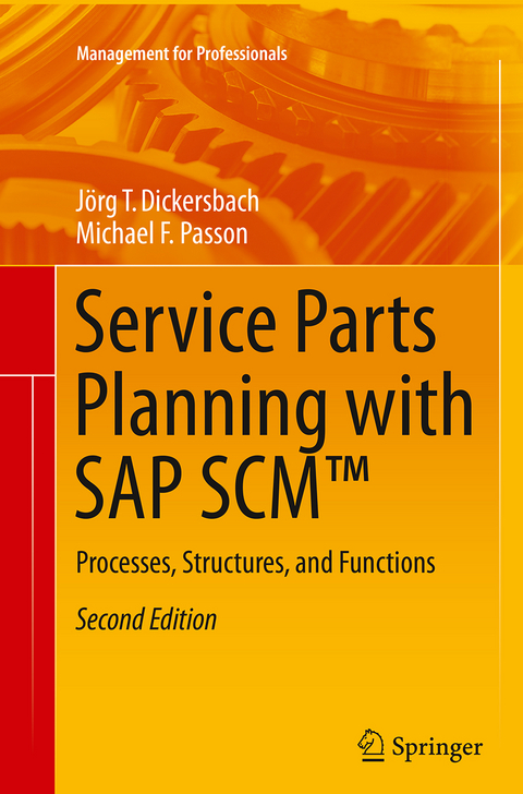 Service Parts Planning with SAP SCM™ - Jörg Thomas Dickersbach, Michael F. Passon