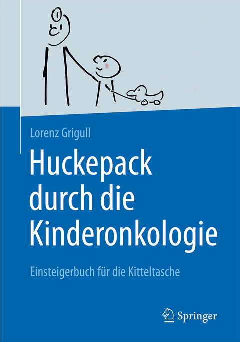 Huckepack durch die Kinderonkologie - Lorenz Grigull