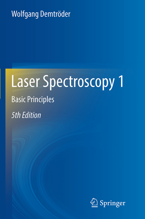 Laser Spectroscopy 1 - Wolfgang Demtröder