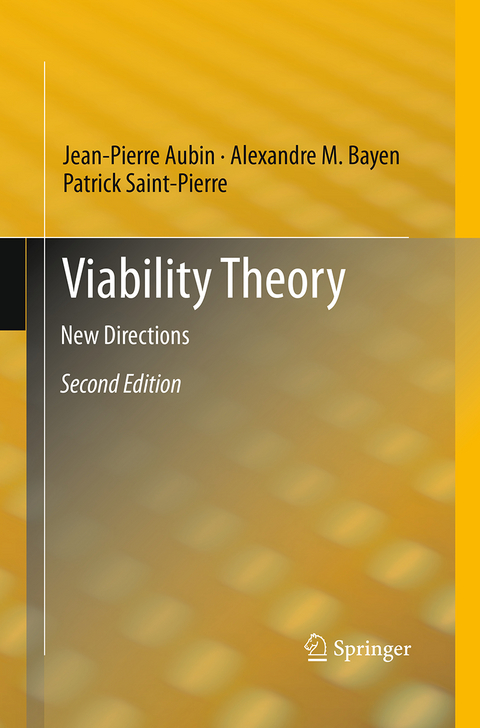 Viability Theory - Jean-Pierre Aubin, Alexandre M. Bayen, Patrick Saint-Pierre