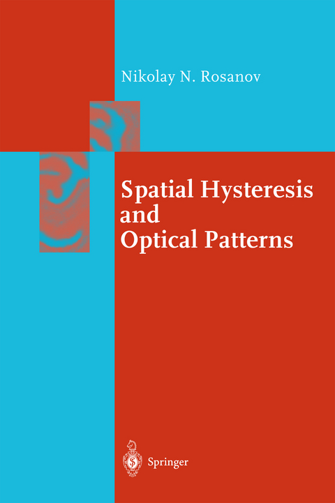 Spatial Hysteresis and Optical Patterns - Nikolay N. Rosanov