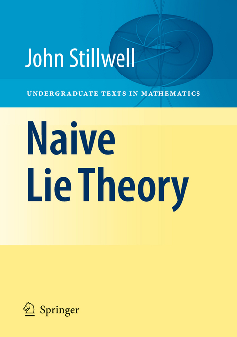 Naive Lie Theory - John Stillwell